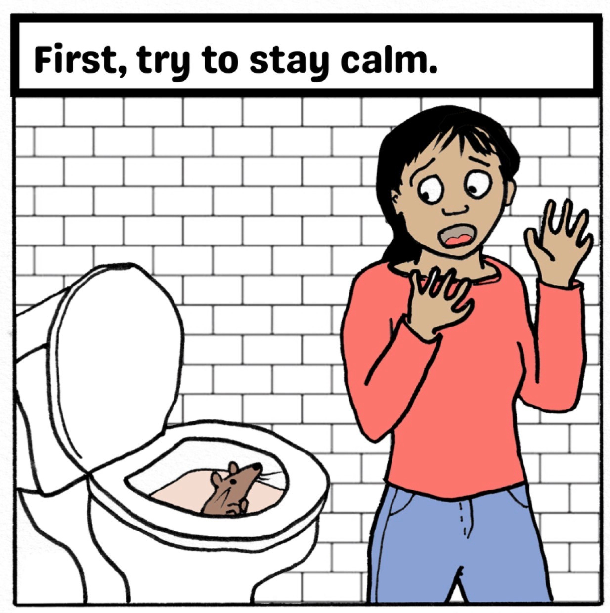 Comic frame with a rat poking its head up from the toilet. A person is looking alarmed. The text reads “First, try to stay calm.”